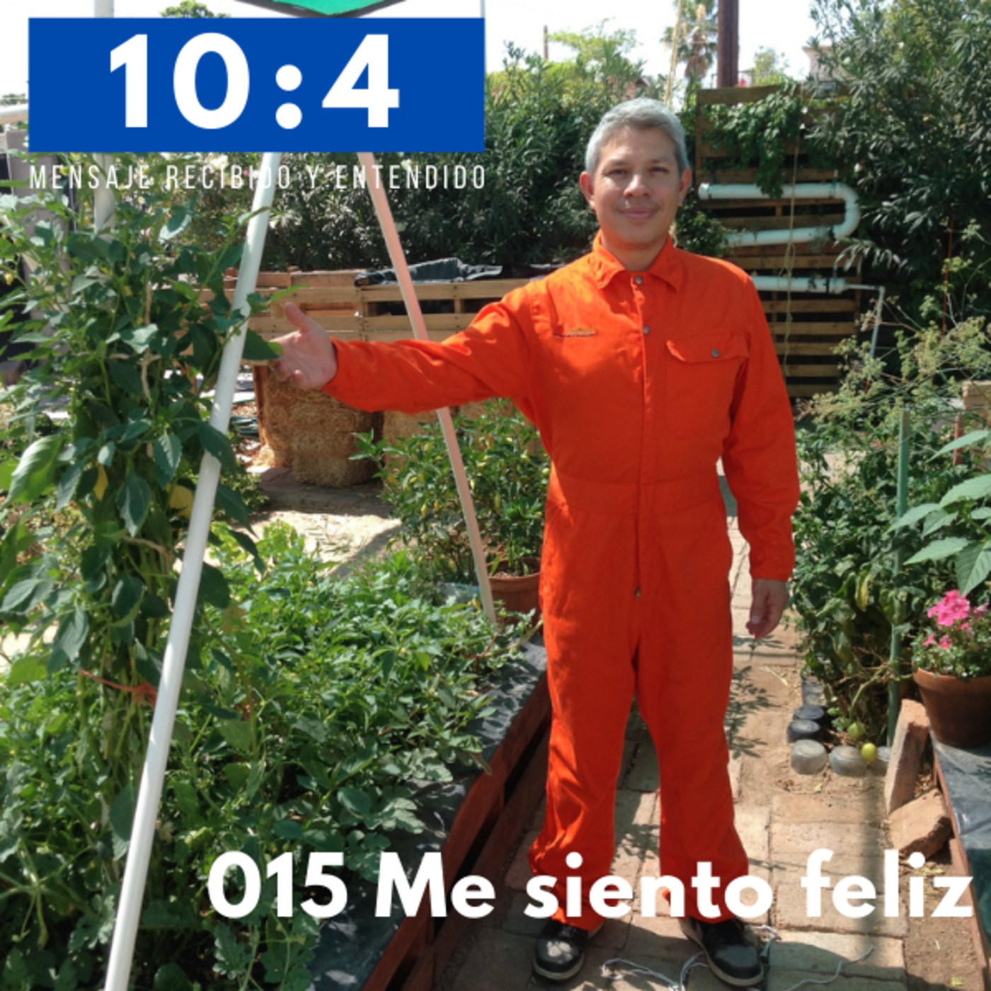 10:4 Mensaje recibido y entendido