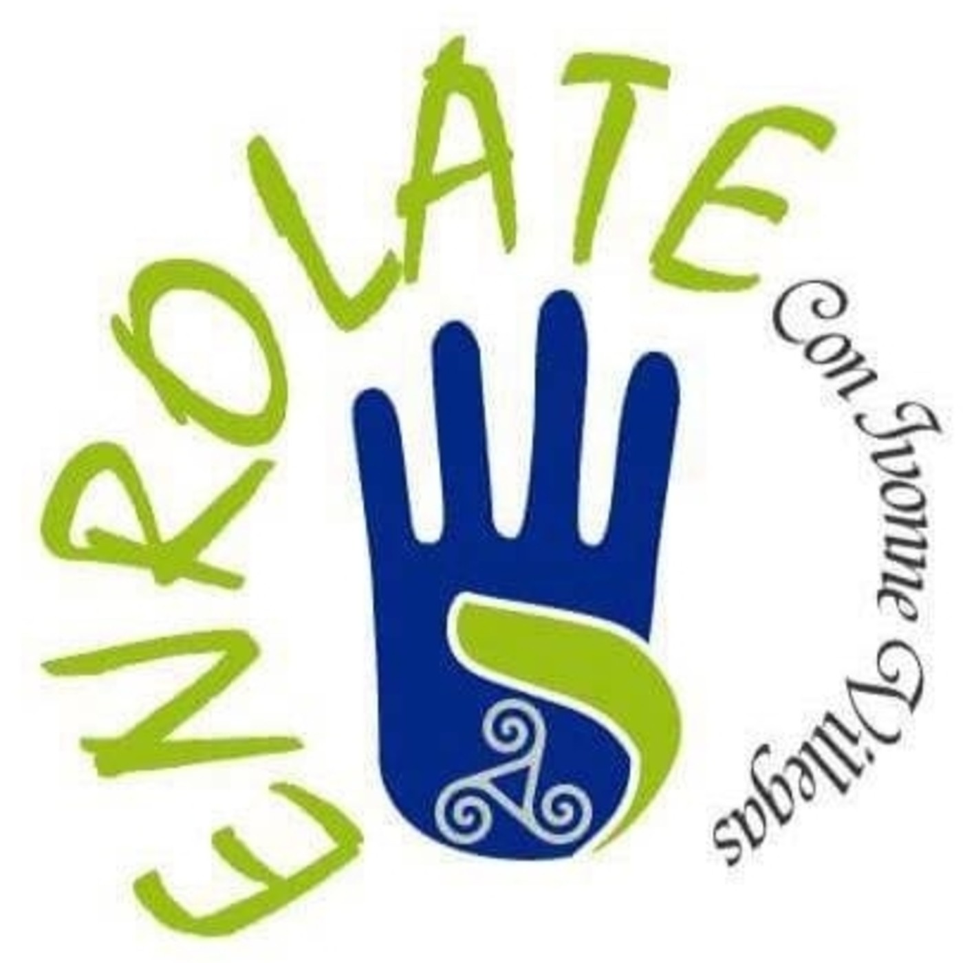 ENROLATE... con Ivonne Villegas