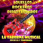 La taberna musical - 226 - Aquellos rockeros discotequeros