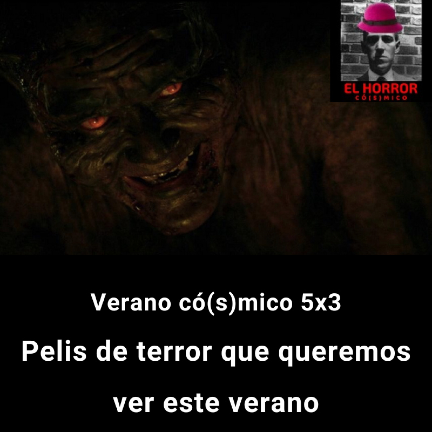 VC 5X3. Pelis de terror que queremos ver este verano
