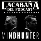 4x06 La Cabaña presenta: Mindhunter
