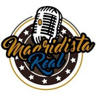 La hora de Madridista Real 1x33 | ¿Por qué tan serios?