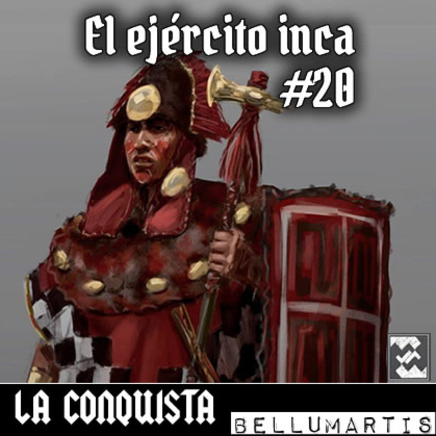LA CONQUISTA #cap XX: El Ejército Inca