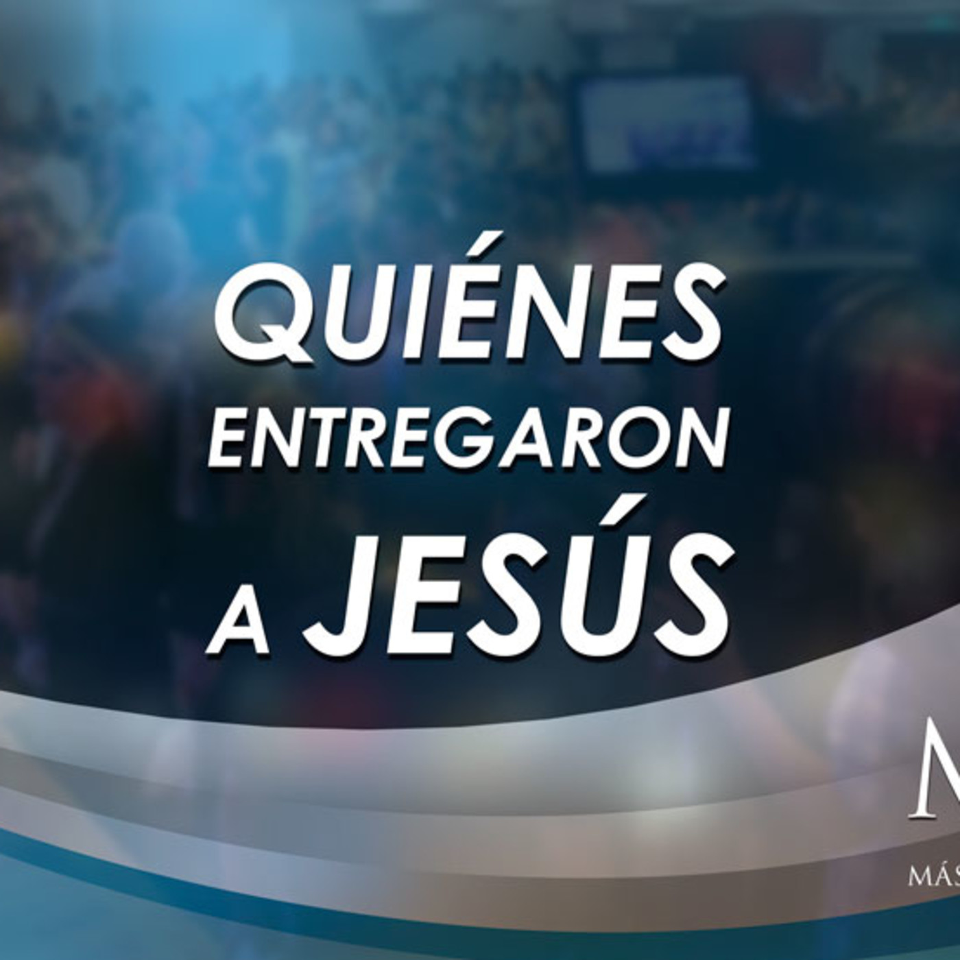 Prédica del pastor Emilio Agüero - Quiénes entregaron a Jesús