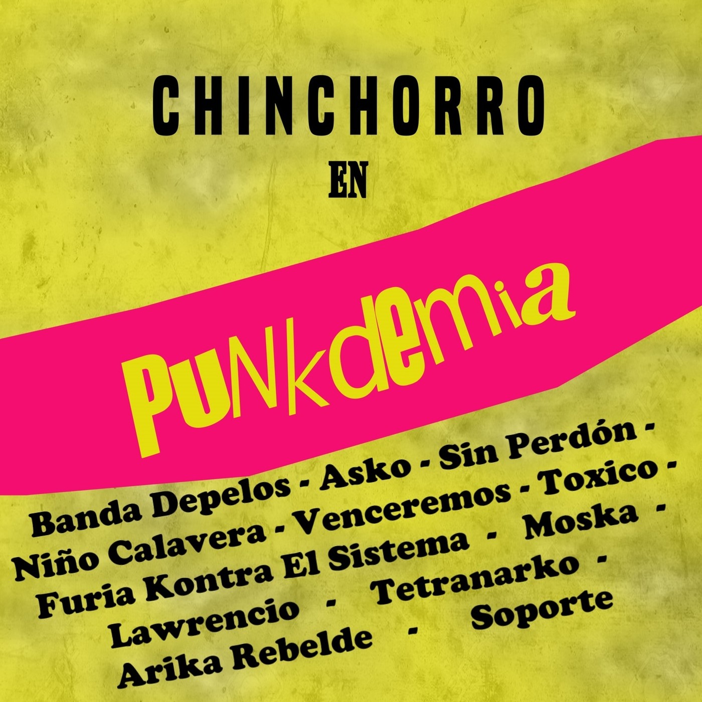 Chinchorro en Punkdemia