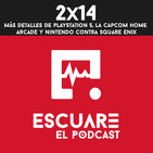 2x14 Más detalles de Playstation 5, la Capcom Home Arcade y Nintendo contra Square Enix