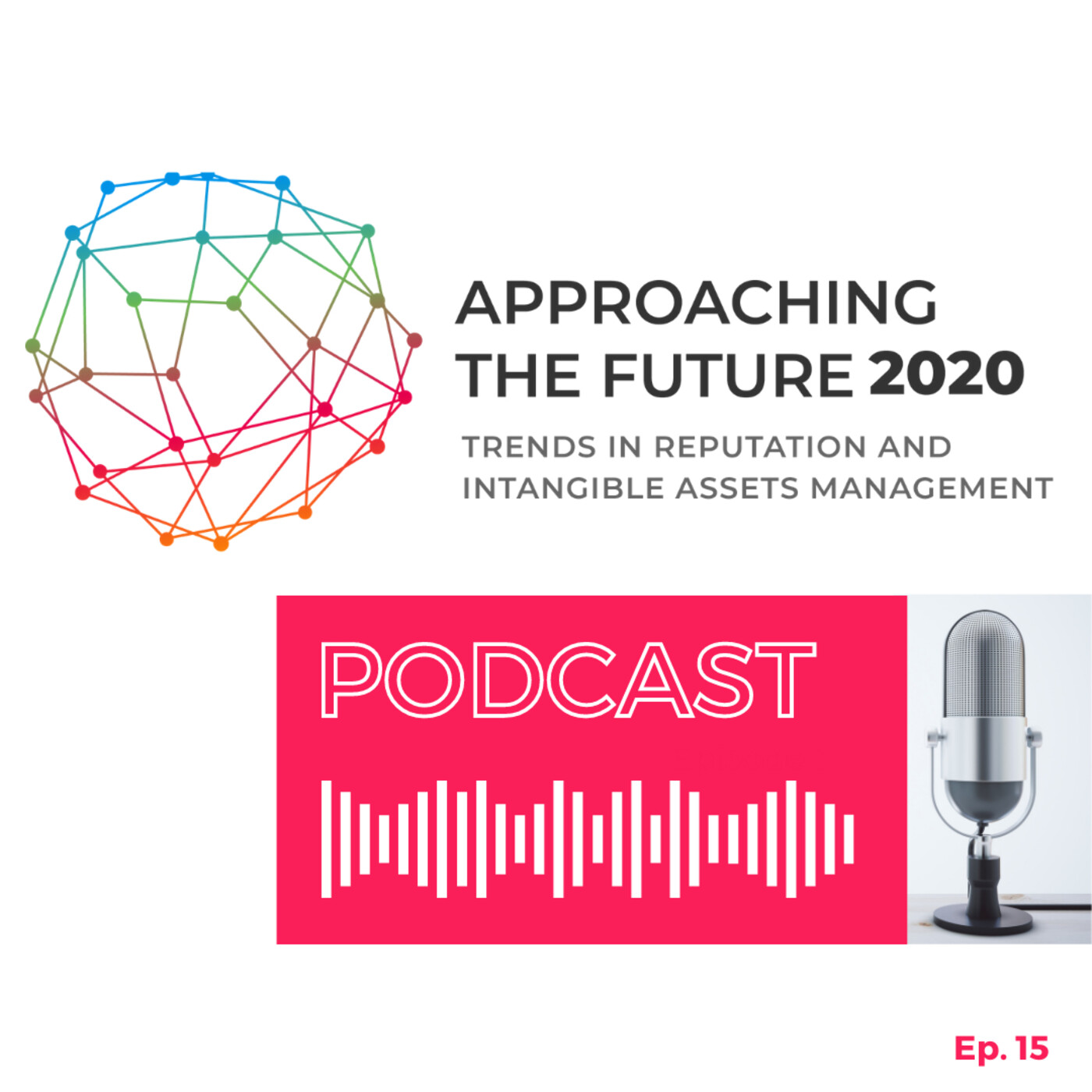 Ep. 15 | 15 Lessons from Approaching the Future 2020