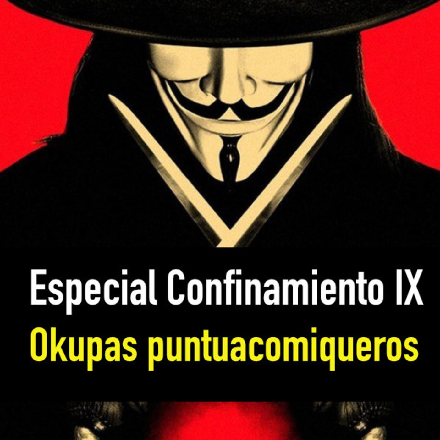 Especial Confinamiento IX: Hablan de V de Vendeta episode artwork