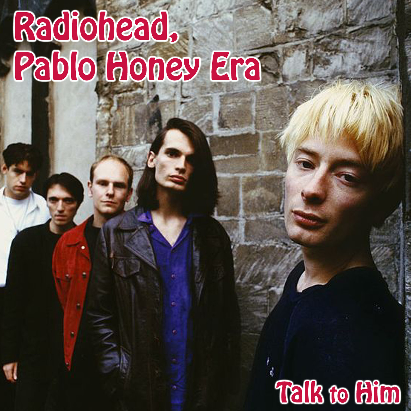 Letter 39: Radiohead, Pablo Honey Era episode artwork