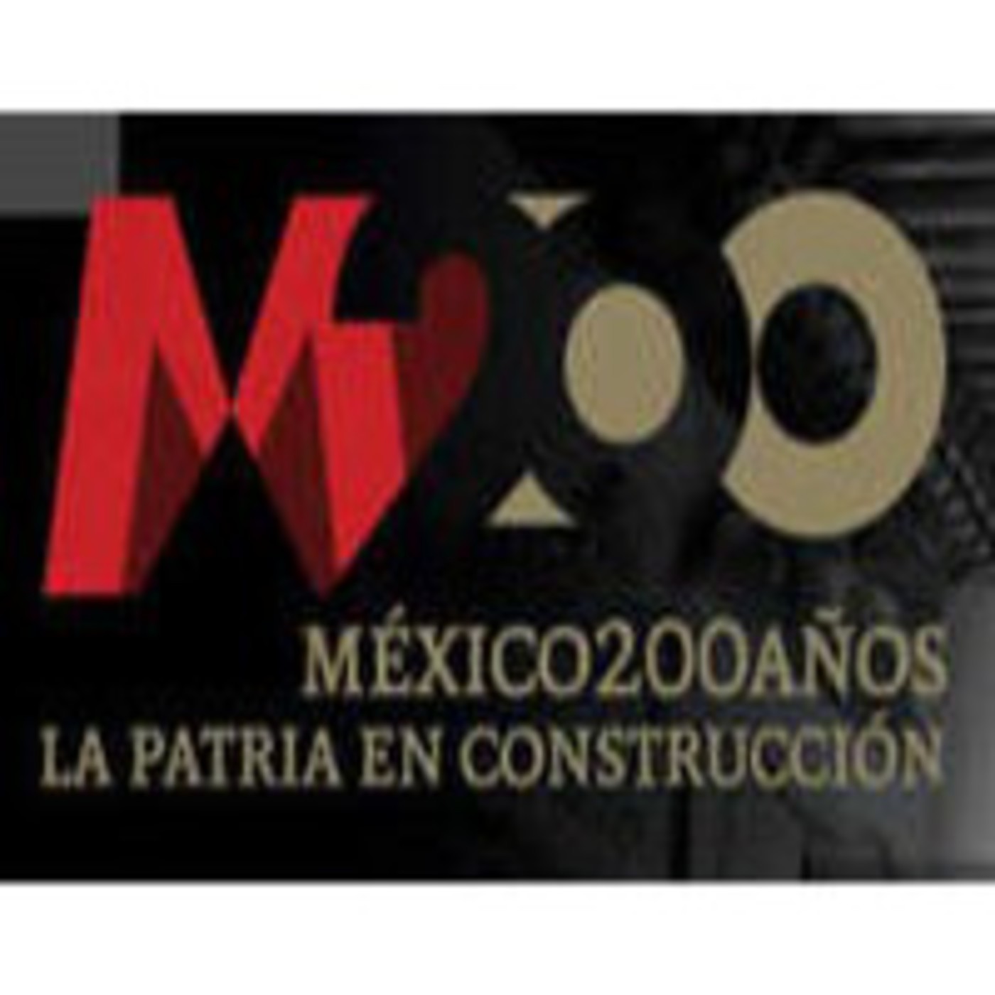 México 200 años, la Patria en construcción episode artwork
