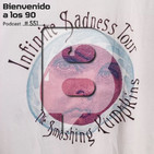 Programa 551 - The Smashing Pumpkins - Infinite Sadness Tour