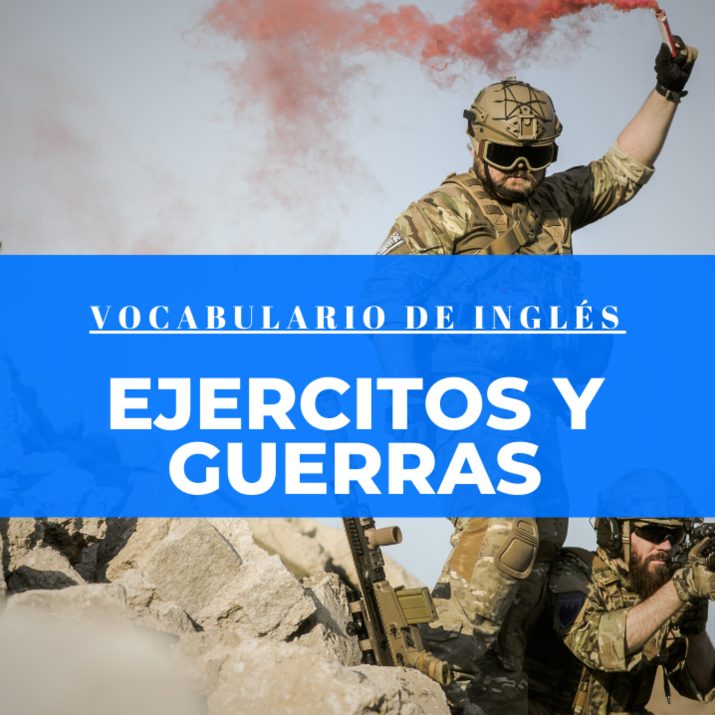 Vocabulario sobre la guerra en inglés Vocabulario de Inglés Podcast
