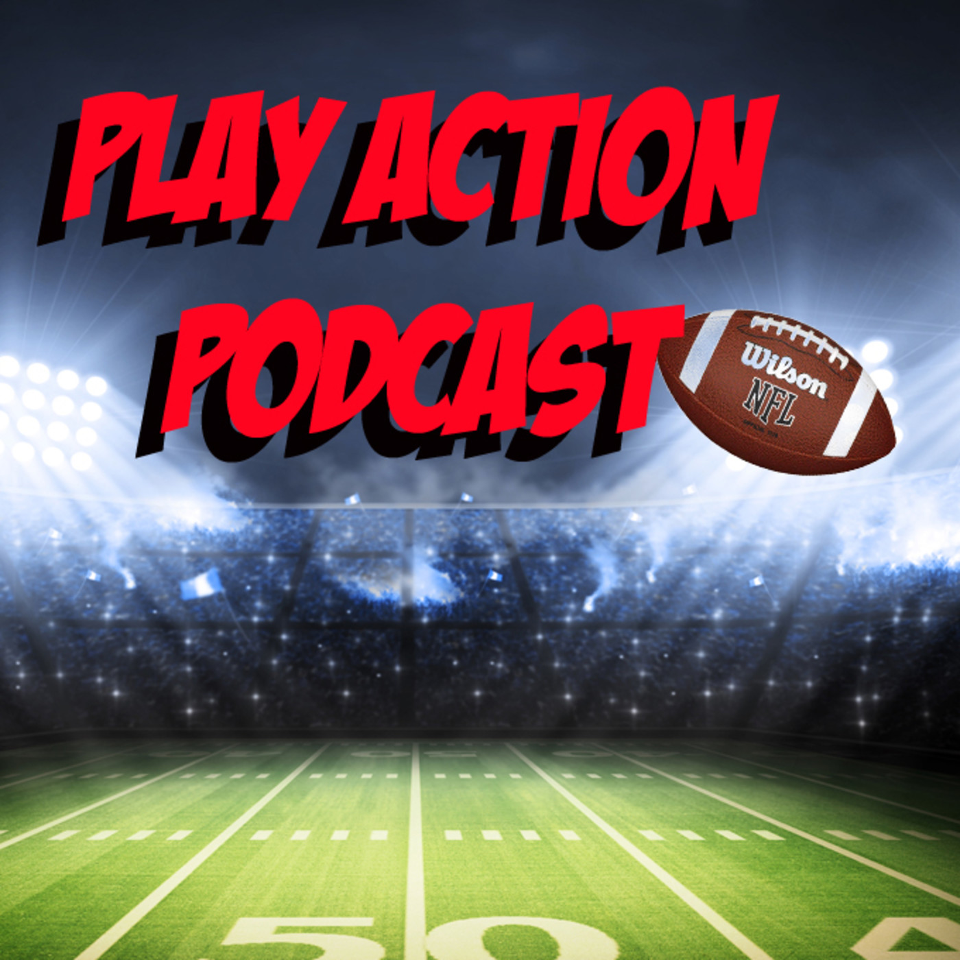 Play Action Podcast #3