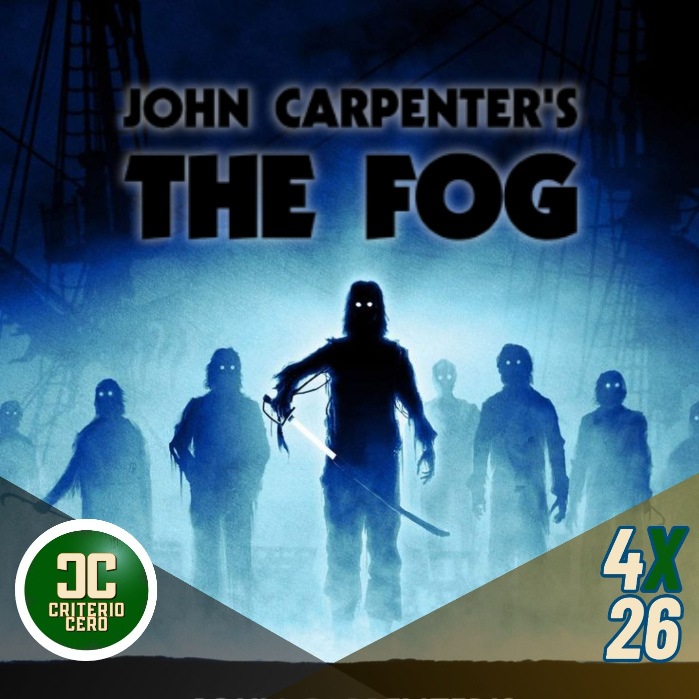 Criterio Cero 4×26 – La niebla de John Carpenter (The Fog, 1980)