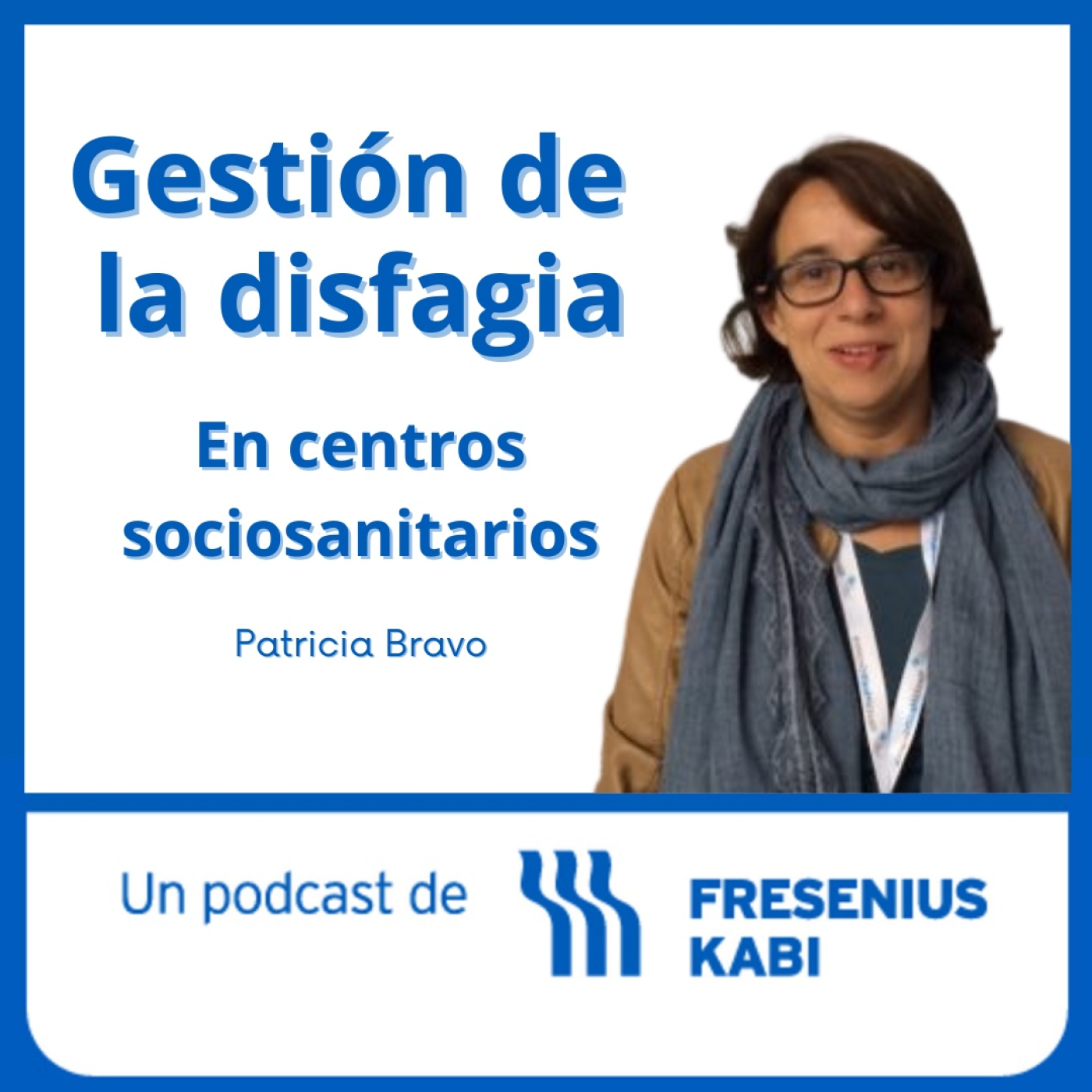 Gestión de la disfagia en centros sociosanitarios, con la Dra. Patricia Bravo episode artwork