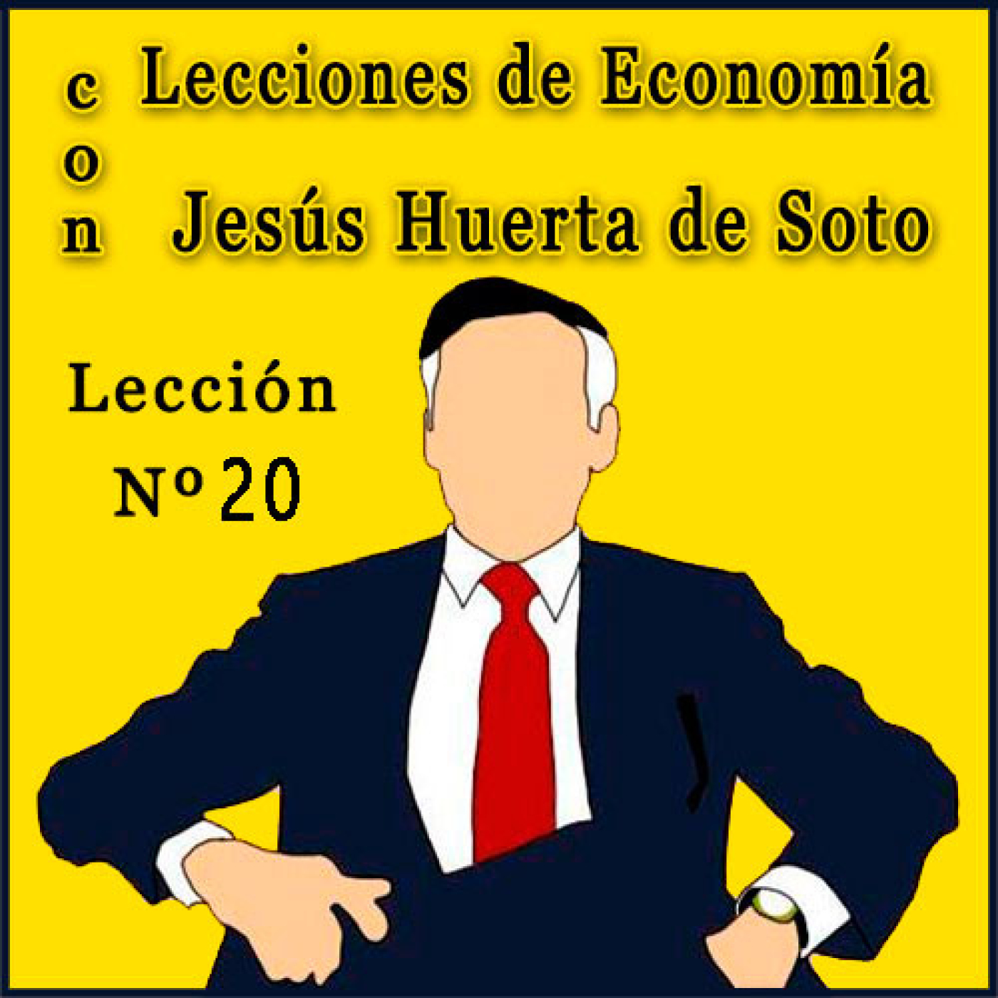Lecciones de Economía con Huerta de Soto | Lección Nº 20