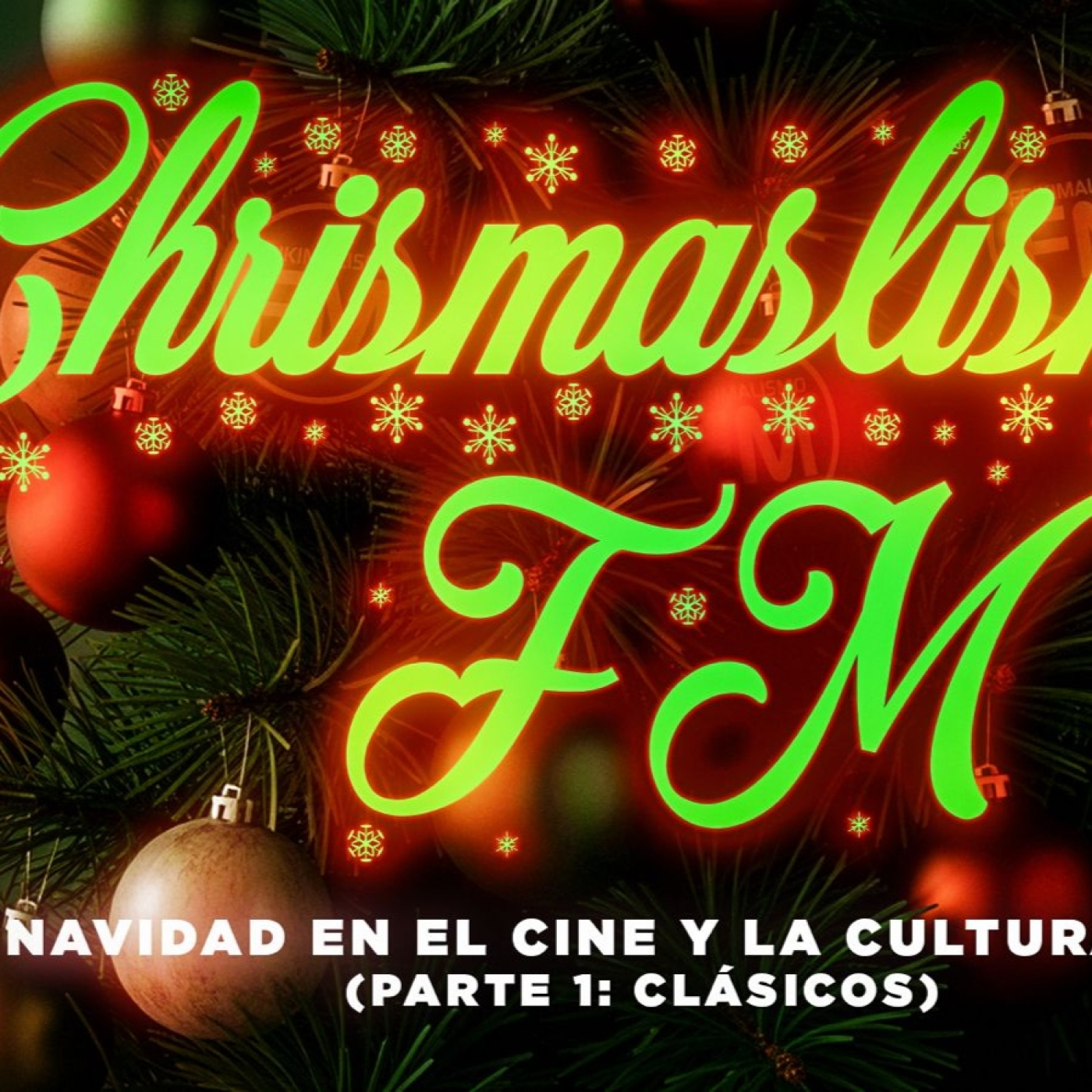 FRIKIMALISMO FM - ESPECIAL "CHRISMALISMO FM: NAVIDAD EN EL CINE Y LA CULTURA POP"