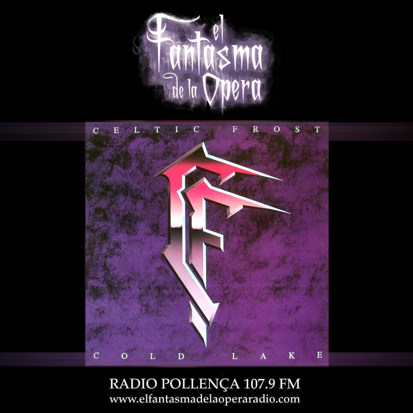 El Fantasma de la Ópera Radio 09-03-22 Especial Celtic Frost Cold Lake ´88 episode artwork