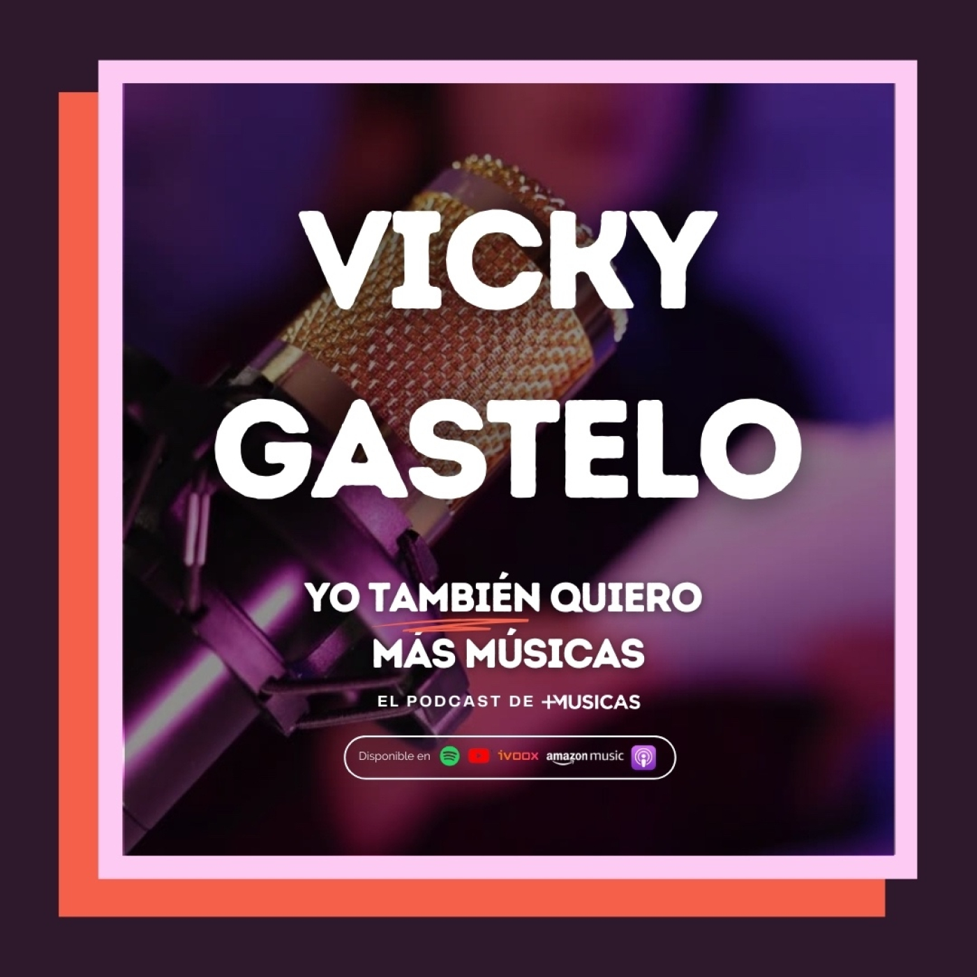 #11. Entrevista - Vicky Gastelo