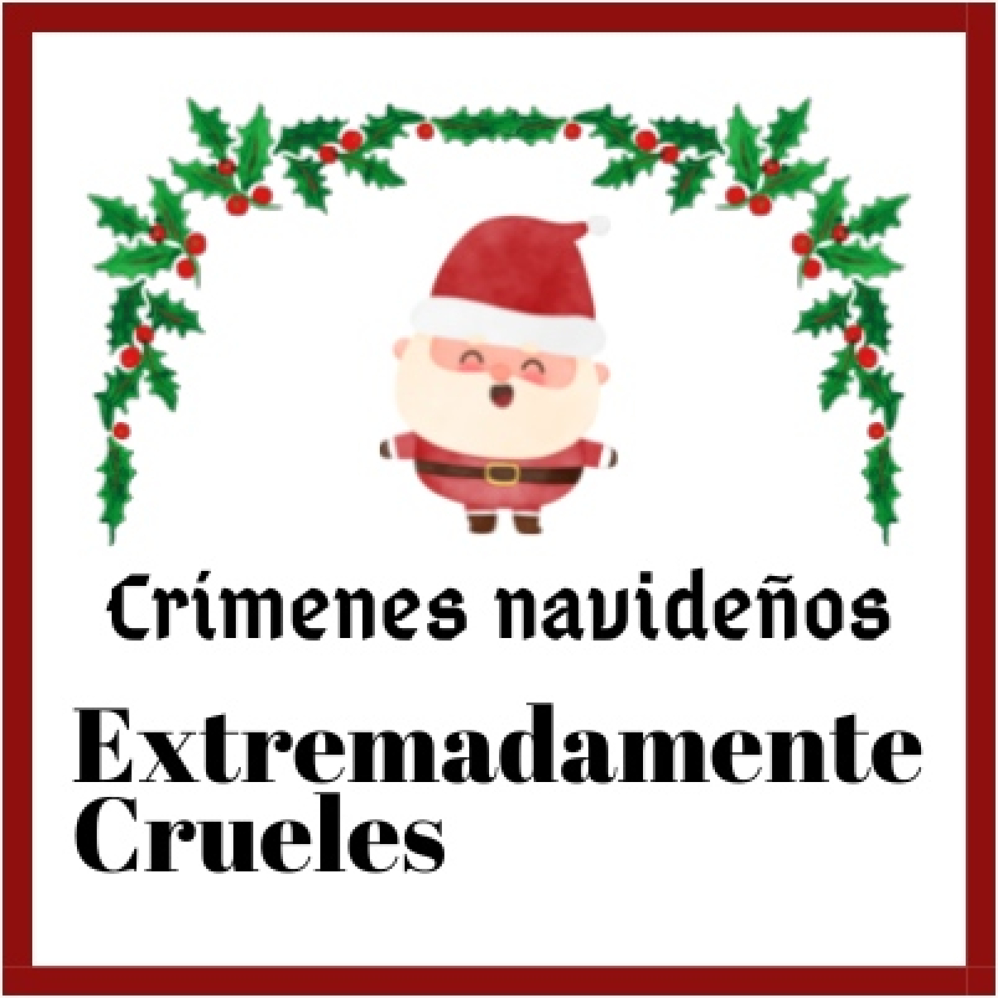 Extremadamente Crueles