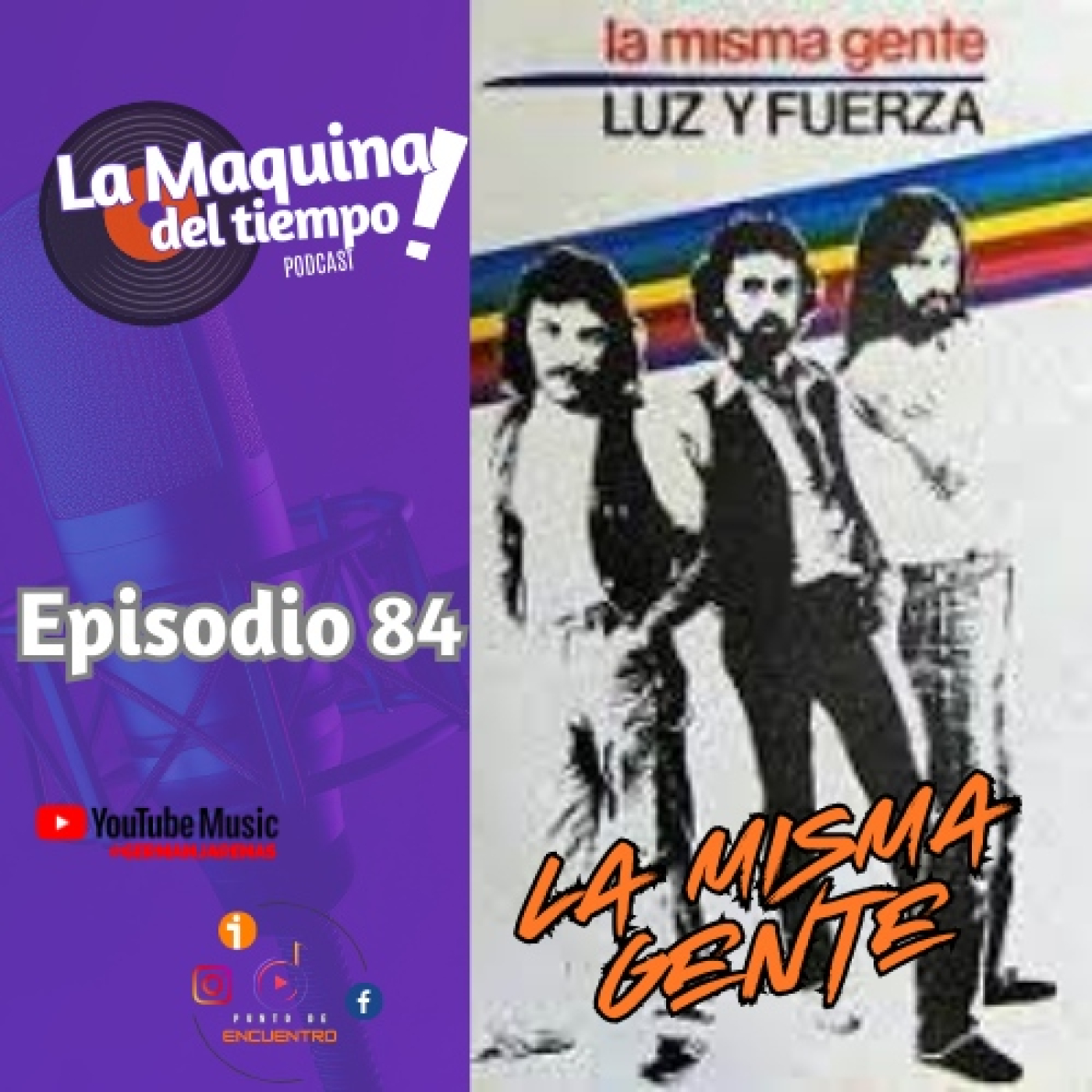 EPISODIO 84 LMDT LA MISMA GENTE episode artwork