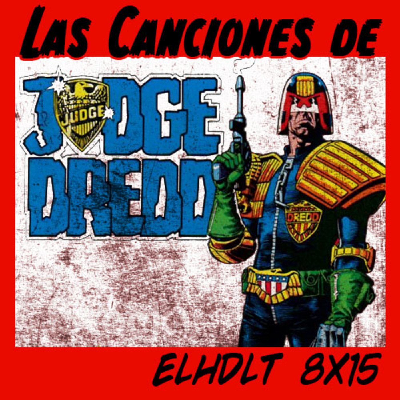 [ELHDLT] 8x15 Las canciones de El juez Dredd: Heavy Metal episode artwork