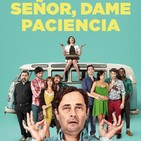 Señor, Dame Paciencia (2017) #Drama #Familia #Homosexualidad #peliculas #podcast #audesc