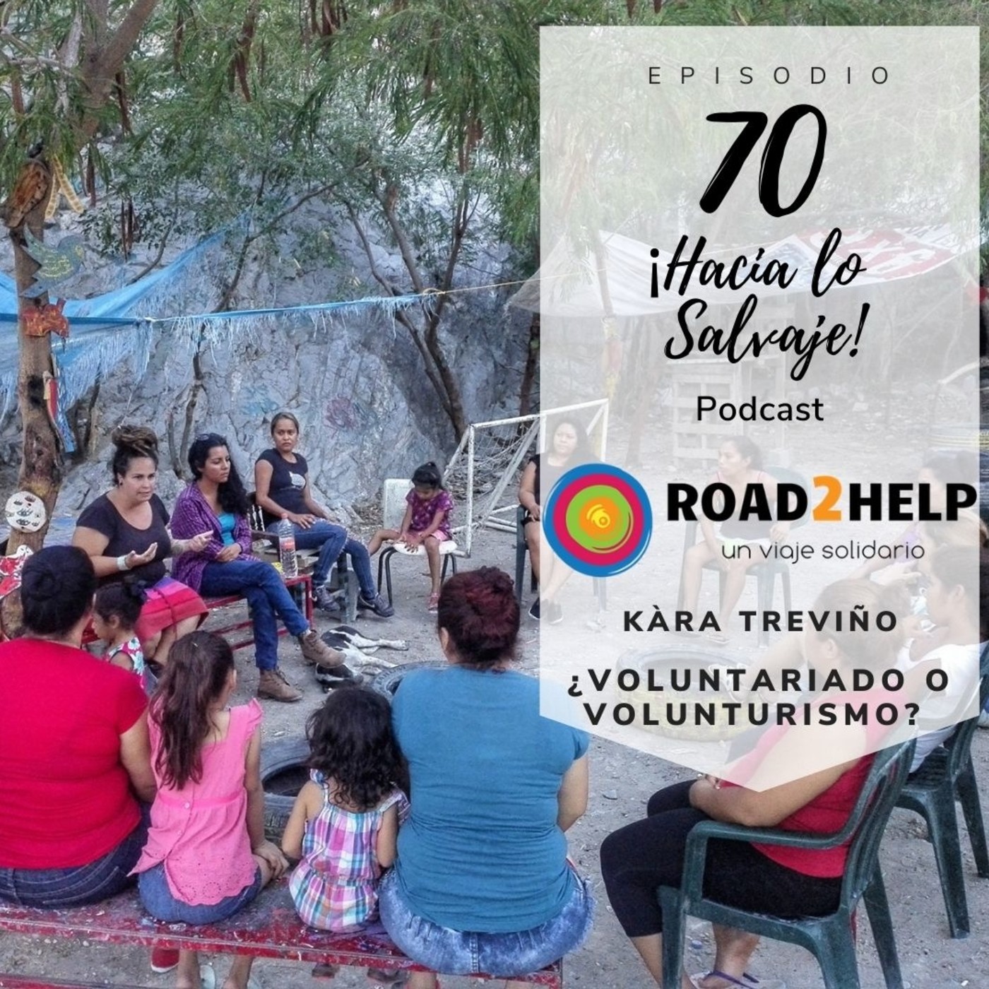 070. ¿Voluntariado o Volunturismo? con Kara Trevino de Road2Help