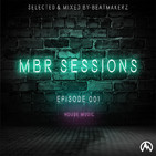MBR Sessions #001 House Music