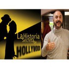 La historia secreta de Hollywood por Rafael Palacios