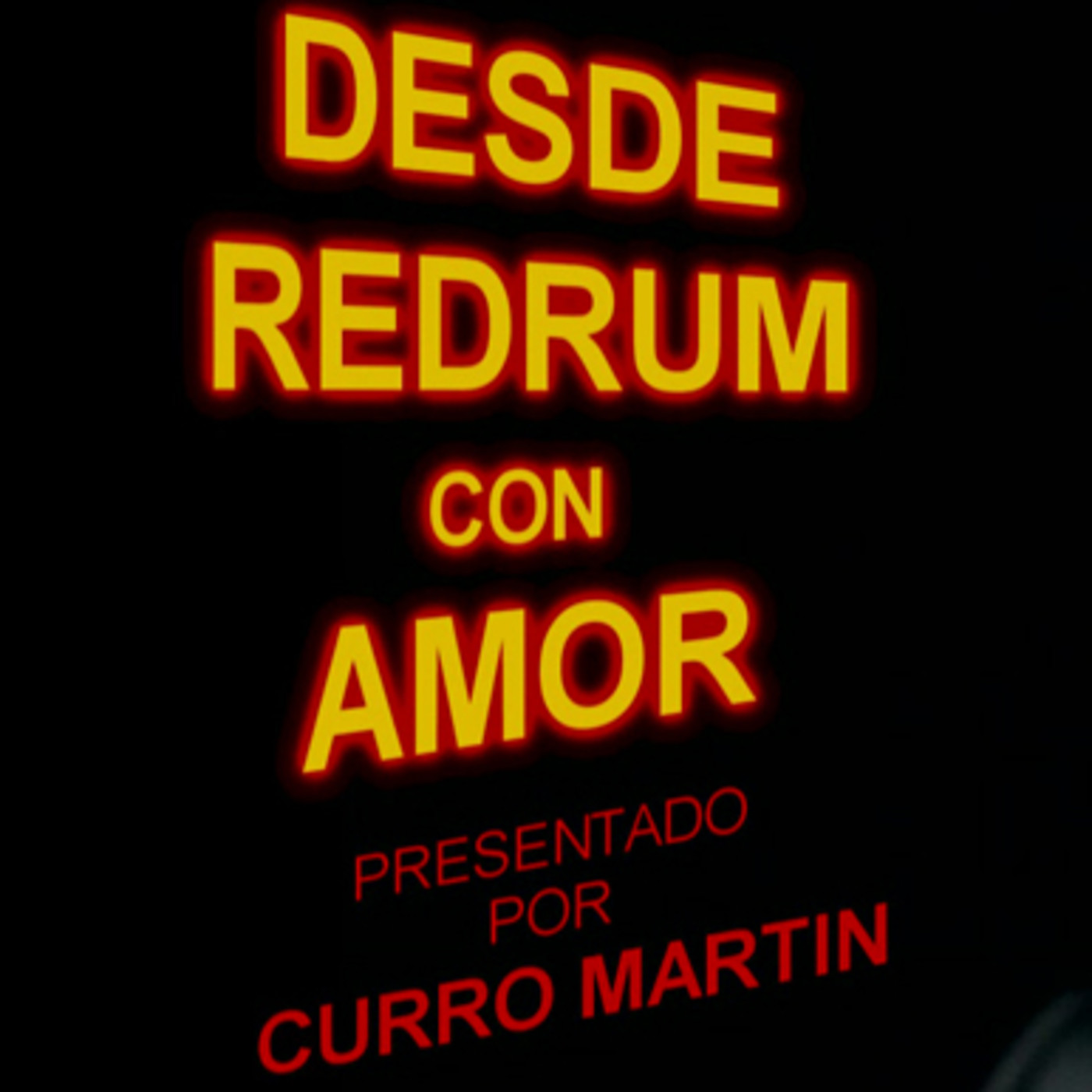 DESDE REDRUM CON AMOR