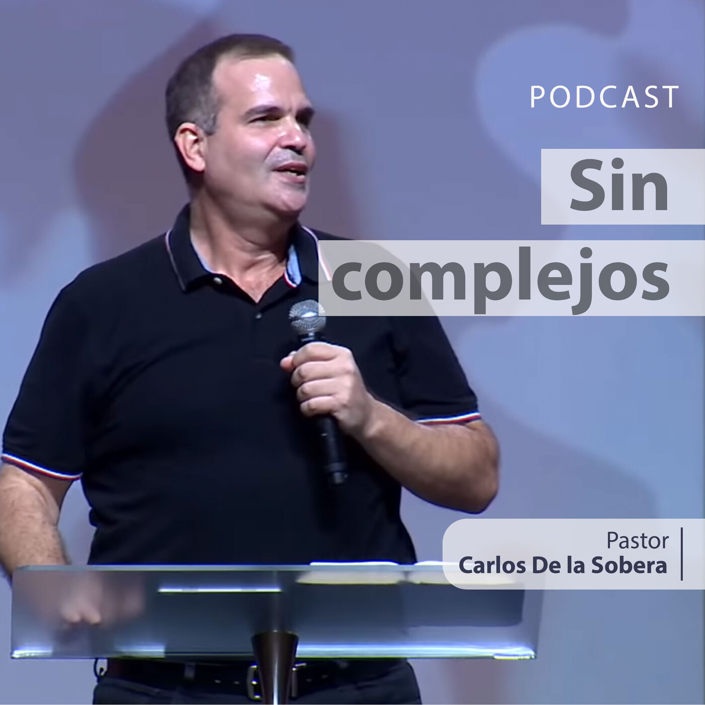 Sin Complejos - Pr. Carlos De la Sobera episode artwork