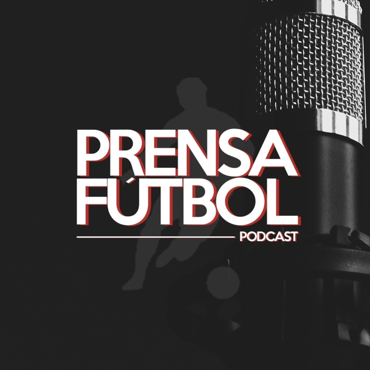 Prensafútbol Podcast