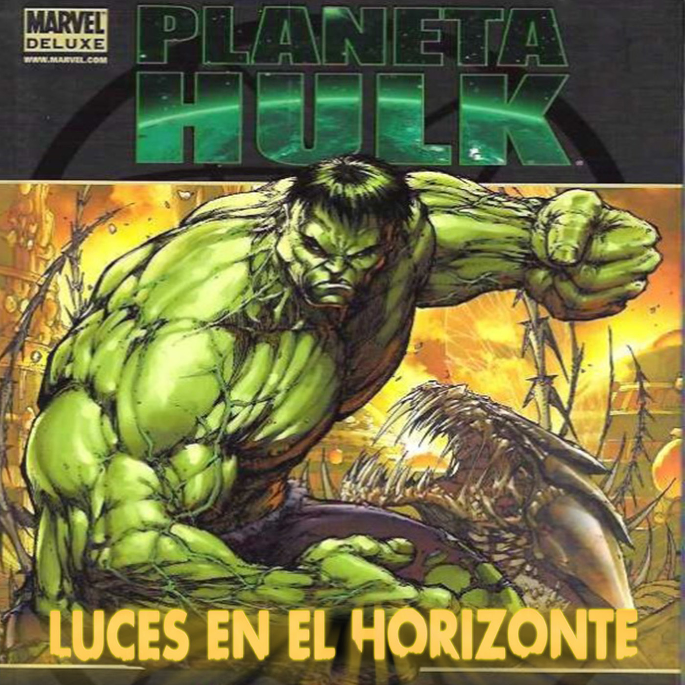 PLANETA HULK - Luces en el Horizonte