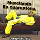 Mix cuarentena 2hrs.