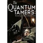 Revolución cuántica (The quantum tamers)