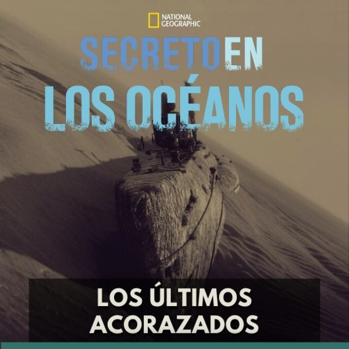 Secretos en los Océanos - Los Últimos Acorazados episode artwork