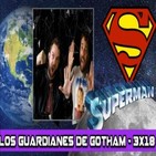 Los Guardianes de Gotham 3x18 - Superman (1978) La verdad detras del rodaje