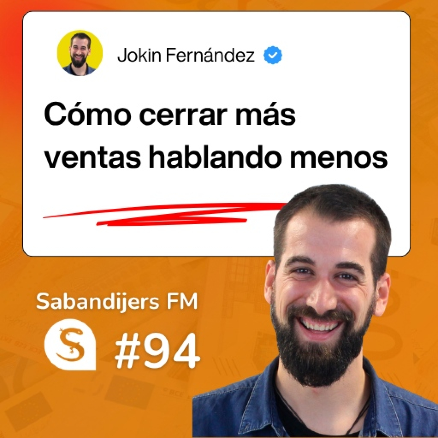 Play Sabandijers FM 94 Cómo cerrar más ventas hablando menos FT Jokin Fernández