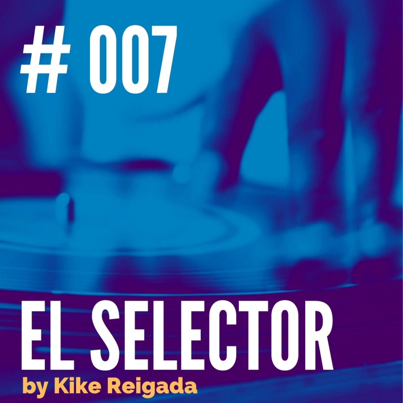 El Selector by Kike Reigada