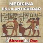 El Abrazo del Oso - Medicina en la Antigüedad