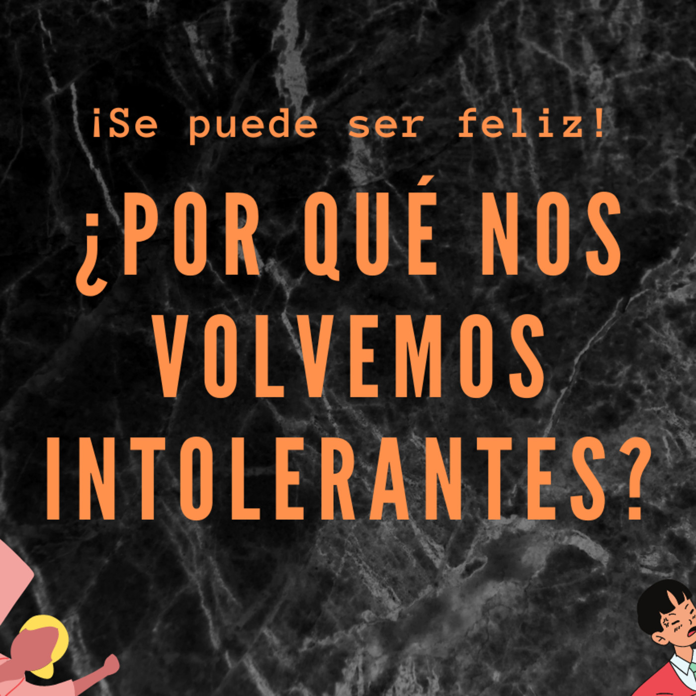 Se puede ser Feliz