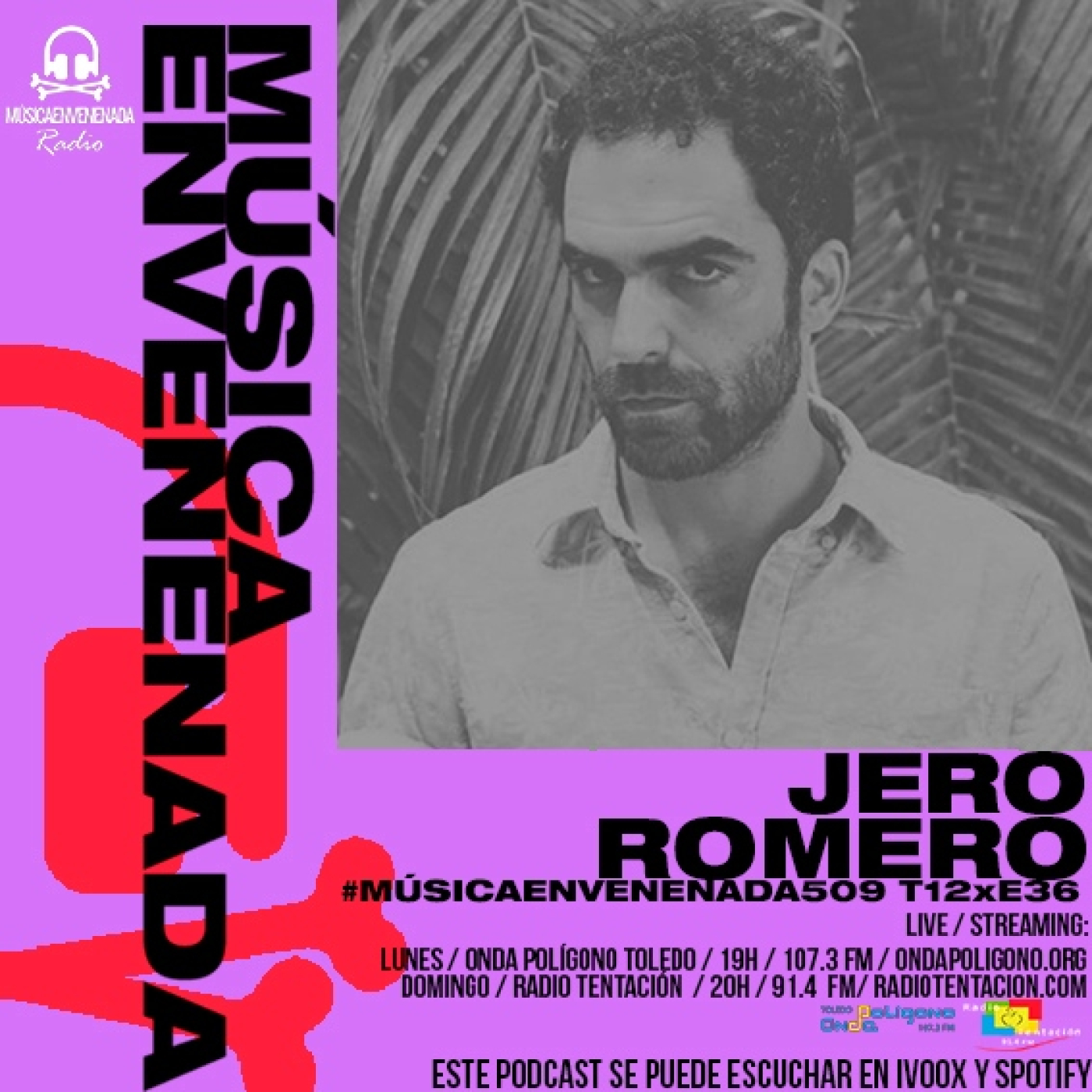 #MúsicaEnvenenada509 T12xE36 al fresco, con Jero Romero