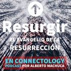 Resurgir | Día 26 | Gente del Tercer Día (1ra parte)
