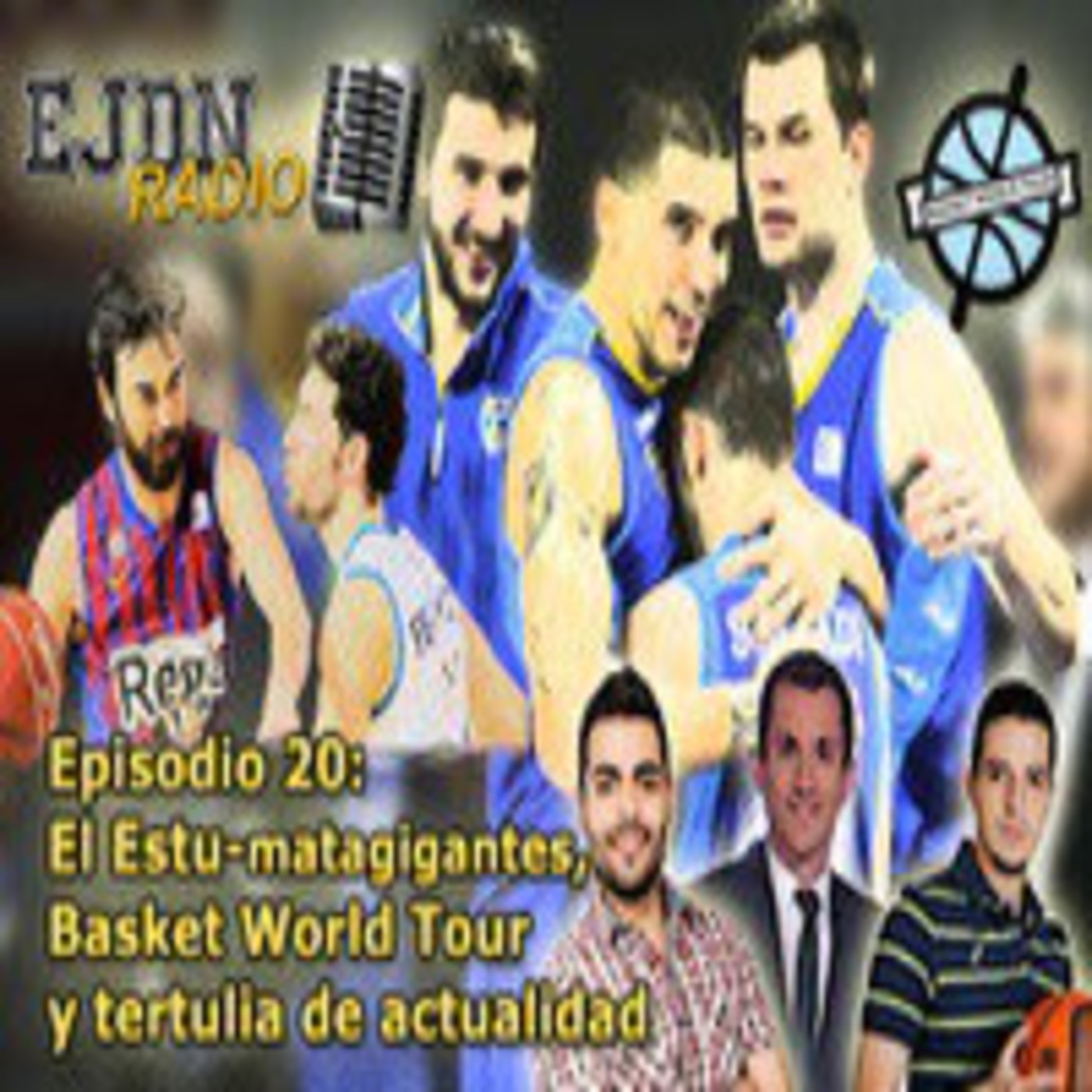Podcast EJDN. Episodio 20: El Estu-matagigantes, Basket World Tour y tertulia de actualidad episode artwork
