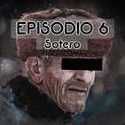 Voces en la Caja Episodio 6: Sotero
