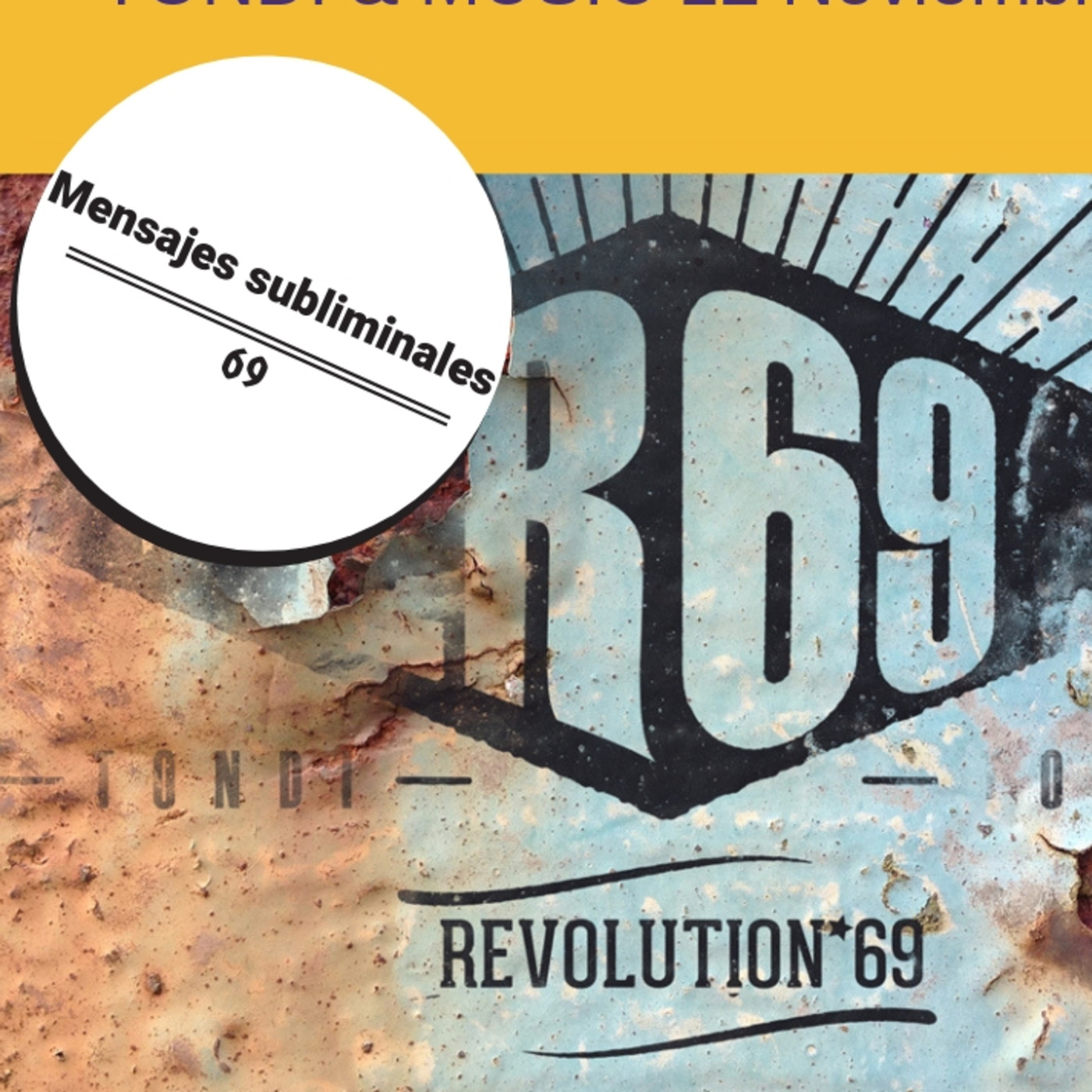 TONDI Revolution 69 "Mensajes Subliminales". episode artwork