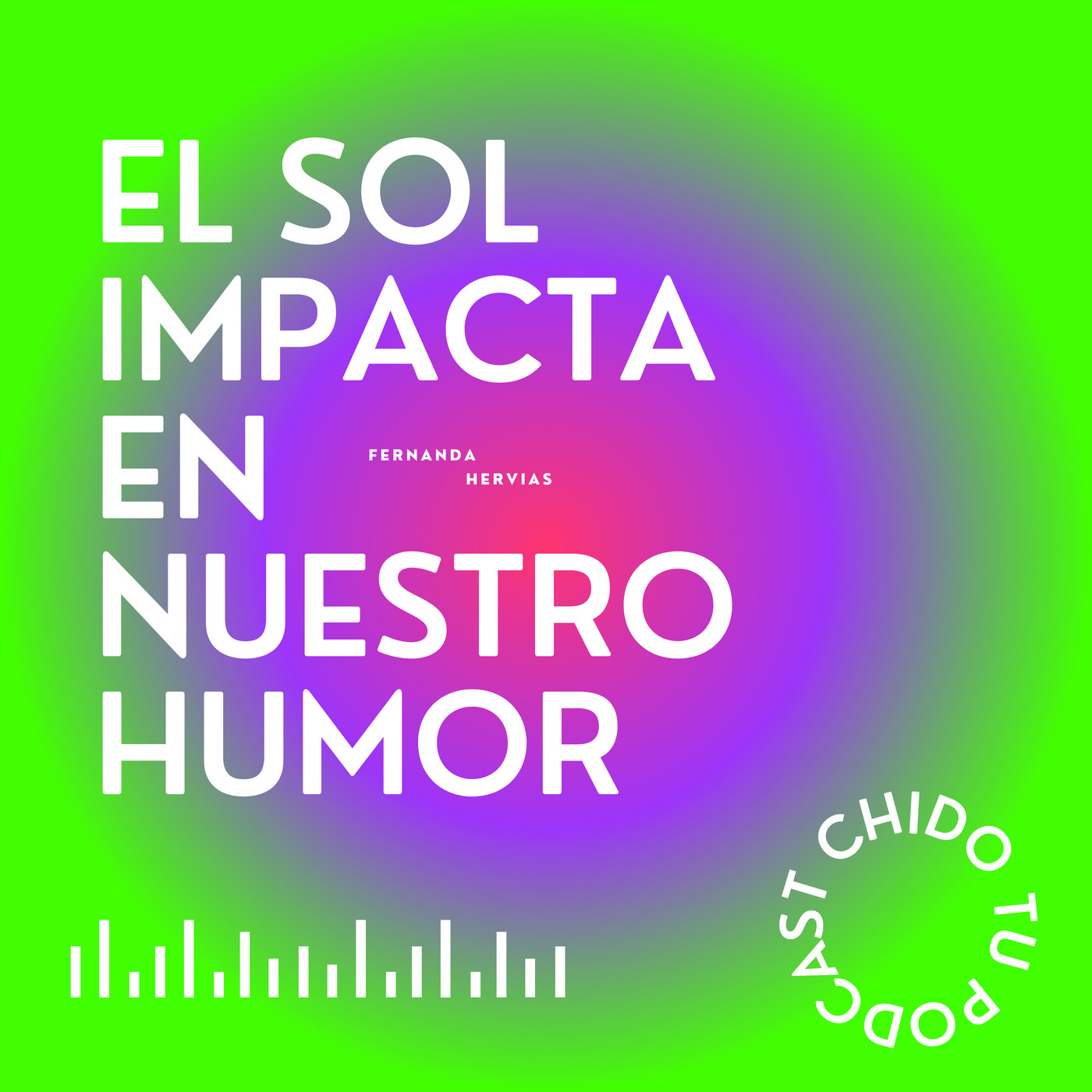 Chido tu podcast