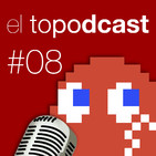 El Topodcast #08: Juegos sobrevalorados