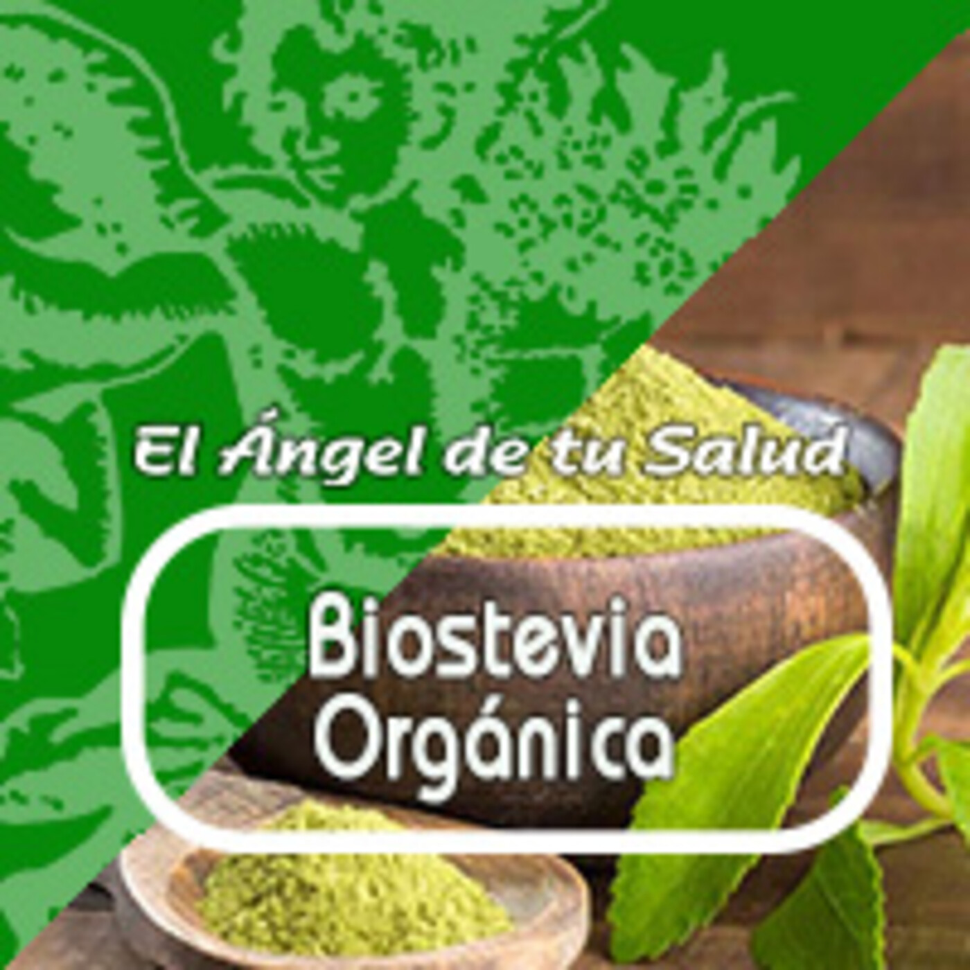 El Angel de tu Salud - BIOSTEVIA ORGÁNICA* episode artwork